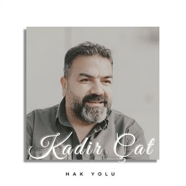 Kadir Çat Hak Yolu