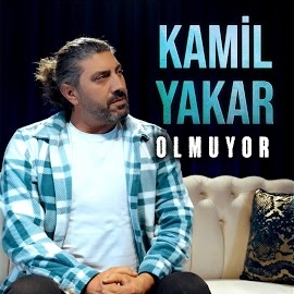 Kamil Yakar Olmuyor