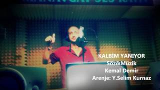 Kemal Demir Kalbim Yanıyor