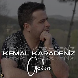 Kemal Karadeniz Gelin