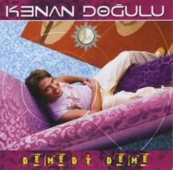 Kenan Doğulu Demedi Deme