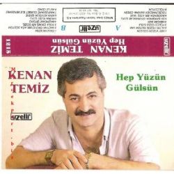 Kenan Temiz Hep Yüzün Gülsün