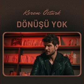 Kerem Öztürk Dönüşü Yok