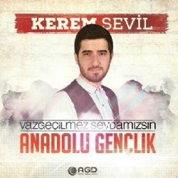 Kerem Sevil Vazgeçilmez Sevdamızsın