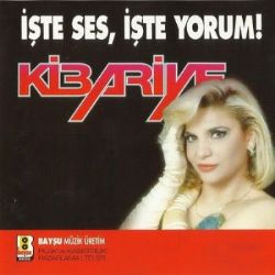 Kibariye İşte Ses İşte Yorum