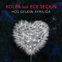 Kolpa Hoş Geldin Ayrılığa