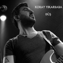 Koray Yıkarbaba Düş