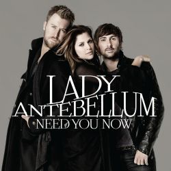 Lady Antebellum Need You Now