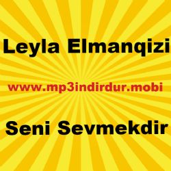 Leyla Elmanqizi Seni Sevmekdir