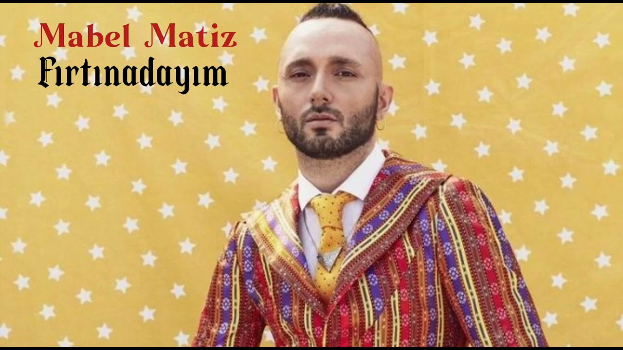 Mabel Matiz Fırtınadayım