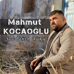 Mahmut Kocaoğlu Sevdanın Yükü