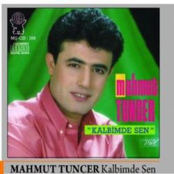 Mahmut Tuncer Kalbimde Sen