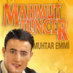 Mahmut Tuncer Muhtar Emmi