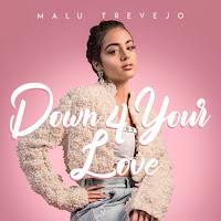 Malu Trevejo Down 4 Your Love