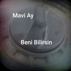 Mavi Ay Beni Bilirsin