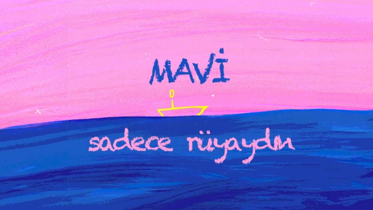 Mavi sadece rüyaydın