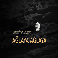 Mecit Bozkurt Ağlaya Ağlaya