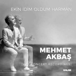 Mehmet Akbaş Ekin İdim Oldum Harman