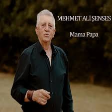 Mehmet Ali Şenses Mama Papa