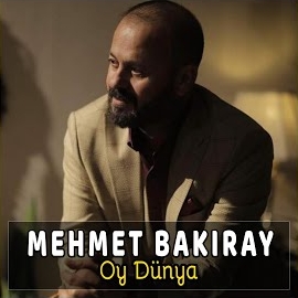 Mehmet Bakıray Oy Dünya