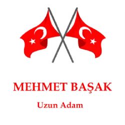 Mehmet Başak Uzun Adam