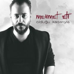 Mehmet Eti Olduğu Kadarıyla