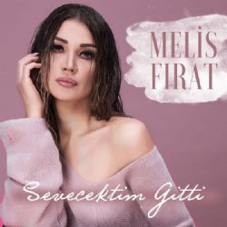 Melis Fırat Sevecektim Gitti