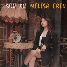 Melisa Eren Son Bu