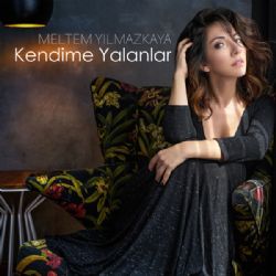 Meltem Yılmazkaya Kendime Yalanlar