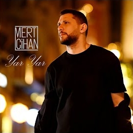 Mert Cihan  Yar Yar