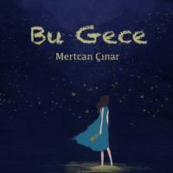 Mertcan Çınar Bu Gece