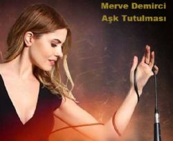 Merve Demirci Aşk Tutulması