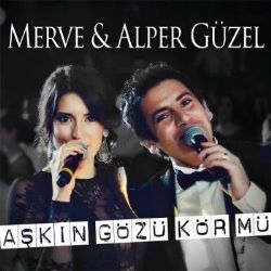 Merve Güzel Aşkın Gözü Kör Mü