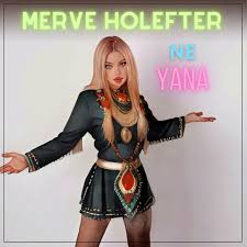 Merve Holefter Ne Yana