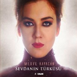 Merve Kayacan Sevdanın Türküsü