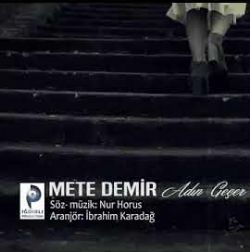 Mete Demir Adın Geçer