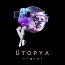 Migrat Ütopya