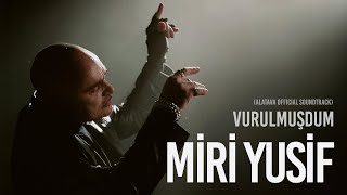 Miri Yusif Vurulmuşdum