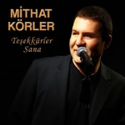 Mithat Körler Teşekkürler Sana