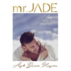 Mr Jade Aşk Benim Neyime