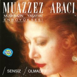 Muazzez Abacı Sensiz Olmadı