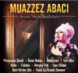 Muazzez Abacı Sezenimin Şarkıları