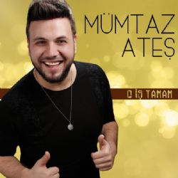 Mümtaz Ateş O İş Tamam