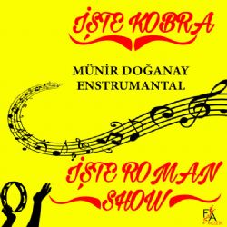 Münir Doğanay İşte Kobra İşte Roman Show