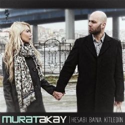 Murat Akay Hesabı Bana Kitledin