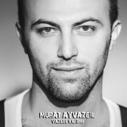 Murat Ayvazgil Vazgeç Kalbim