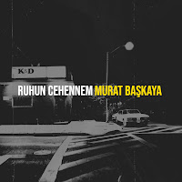 Murat Başkaya Ruhun Cehennem