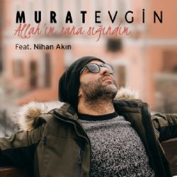 Murat Evgin Allahım Sana Sığındım