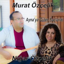 Murat Nigar Özçelik Aynaya Gülen Saçlarım