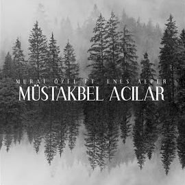 Murat Özel Müstakbel Acılar